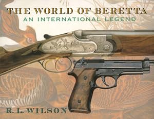 Bild des Verkufers fr The World of Beretta: An International Legend zum Verkauf von Pieuler Store