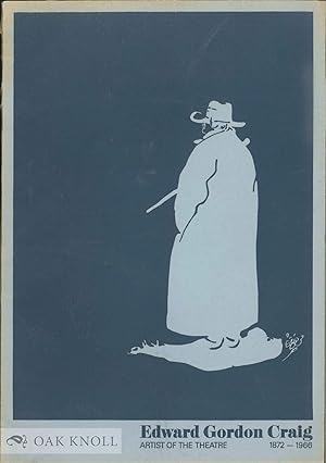 Bild des Verkufers fr EDWARD GORDON CRAIG, ARTIST OF THE THEATRE 1872-1966 zum Verkauf von Oak Knoll Books, ABAA, ILAB
