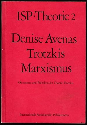 Trotzkis Marxismus, Okonomie und Politik in der Theorie Trotzkis.
