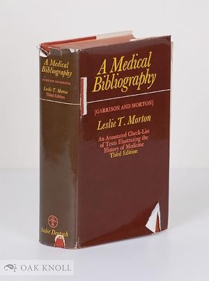 Seller image for MEDICAL BIBLIOGRAPHY, AN ANNOTATED CHECK-LIST OF TEXTS ILLUSTRATING THE HISTORY OF MEDICINE.|A for sale by Oak Knoll Books, ABAA, ILAB