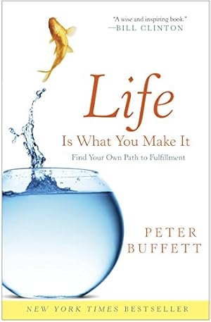 Imagen del vendedor de Life Is What You Make It: Find Your Own Path to Fulfillment a la venta por Pieuler Store