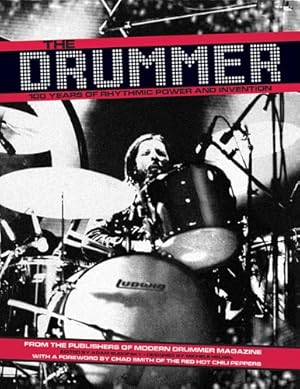 Seller image for The Drummer: 100 Years of Rhythmic Power and Invention for sale by Pieuler Store