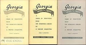 GEORGIA 1800-1900, A SERIES OF SELECTIONS FROM THE GEORGIANA LIBRARY O F A PRIVATE COLLECTOR [JAM...