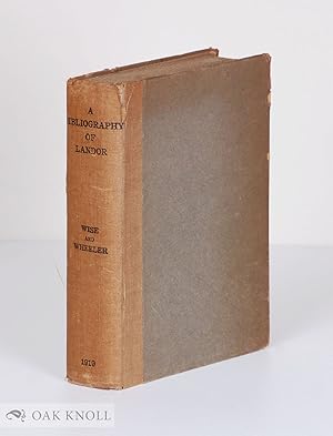 Seller image for BIBLIOGRAPHY OF THE WRITINGS IN PROSE AND VERSE OF WALTER SAVAGE LANDOR.|A for sale by Oak Knoll Books, ABAA, ILAB