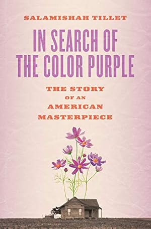 Seller image for In Search of The Color Purple: The Story of an American Masterpiece (Books About Books) by Tillet, Salamishah [Paperback ] for sale by booksXpress