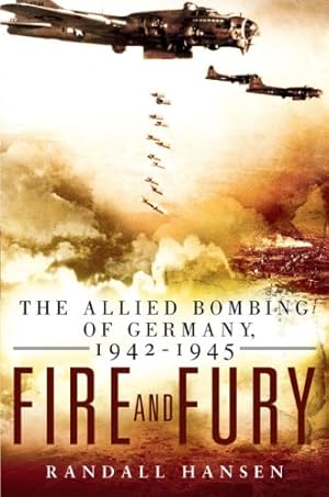 Seller image for Fire and Fury: The Allied Bombing of Germany, 1942-1945 for sale by Pieuler Store