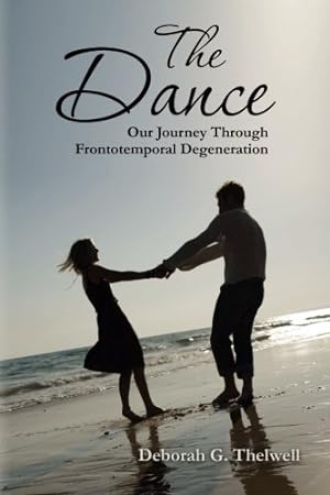 Seller image for The Dance: Our Journey Through Frontotemporal Degeneration for sale by Pieuler Store