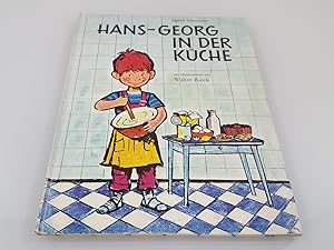 Hans-Georg in der Küche / Sigrid Schneider. [Aus d. Engl.] Mit Ill. von Walter Rieck