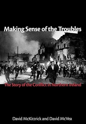 Immagine del venditore per Making Sense of the Troubles: The Story of the Conflict in Northern Ireland venduto da Pieuler Store