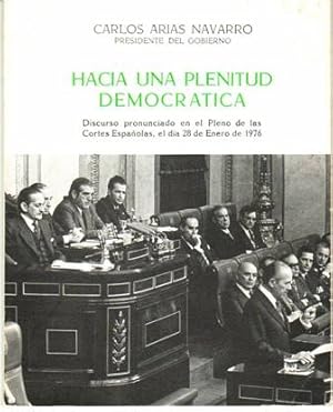 Imagen del vendedor de Hacia una plenitud democrtica. Discurso pronunciado en el Pleno Cortes Espaolas, el da 28 de Enero de 1976. a la venta por Librera y Editorial Renacimiento, S.A.