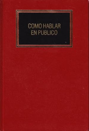 Seller image for Cmo hablar en pblico. for sale by Librera y Editorial Renacimiento, S.A.