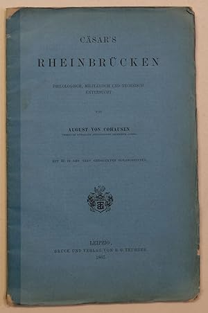 Bild des Verkufers fr Csar s Rheinbrcken. Philologisch, militrisch und technisch untersucht. zum Verkauf von Antiquariat Martin Barbian & Grund GbR