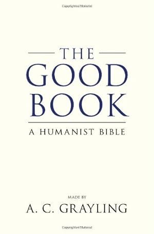 Seller image for The Good Book: A Humanist Bible for sale by Pieuler Store