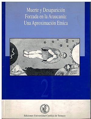 Seller image for Muerte y desaparicin forzada en la Araucana : una aproximacin tnica for sale by Librera Santa Brbara