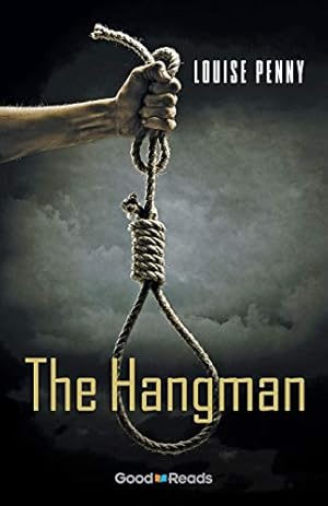 Bild des Verkufers fr The Hangman (Chief Inspector Armand Gamache Novella) zum Verkauf von Pieuler Store