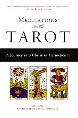 Bild des Verkufers fr Meditations on the Tarot: A Journey into Christian Hermeticism zum Verkauf von Pieuler Store