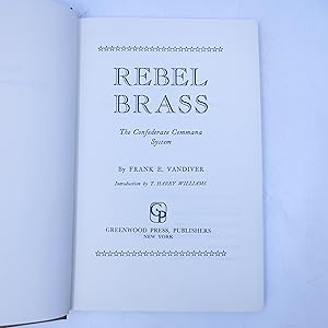 Immagine del venditore per Rebel Brass: The Confederate Command System venduto da Shelley and Son Books (IOBA)