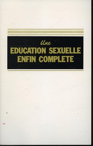 Seller image for Une ducation sexuelle enfin complte for sale by Librairie Le Nord