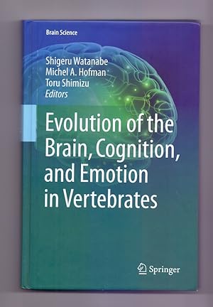Evolution of the Brain, Cognition, and Emotion in Vertebrates. Brain Science