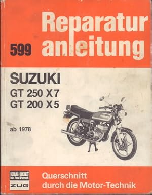 Reparaturanleitung 599: Suzuki GT 250 X7 / GT 200 X5 ab 1978. Querschnitt durch die Motor-Technik.