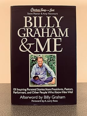 Imagen del vendedor de Chicken Soup for the Soul: Billy Graham & Me: 101 Inspiring Personal Stories from Presidents, Pastors, Performers, and Other People Who Know Him Well a la venta por Vero Beach Books