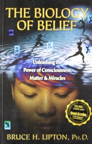 Immagine del venditore per The Biology Of Belief : Unleashing The Power Of Consciousness, Matter & Miracles [Paperback] [Jan 01, 2010] Lipton; Bruce H. Ph.D. venduto da Pieuler Store