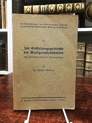 Zur Entstehungsgeschichte der Markgenossenschaften. Der Vierdörferwald bei Emmendingen. (= Veröff...