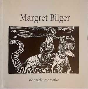 Bild des Verkufers fr Margret Bilger. Weihnachtliche Motive. zum Verkauf von erlesenes  Antiquariat & Buchhandlung