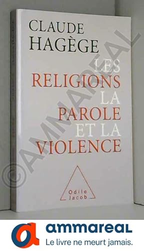 Seller image for Les Religions, la Parole et la Violence for sale by Ammareal