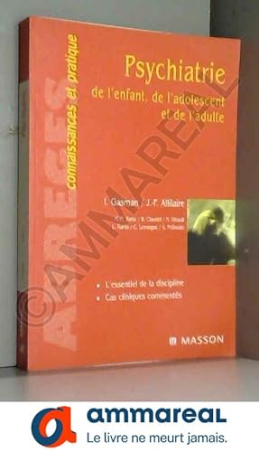 Image du vendeur pour Psychiatrie de l'enfant, de l'adolescent et de l'adulte mis en vente par Ammareal