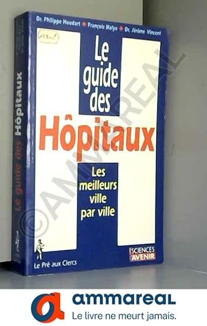 Imagen del vendedor de Le guide des hpitaux a la venta por Ammareal