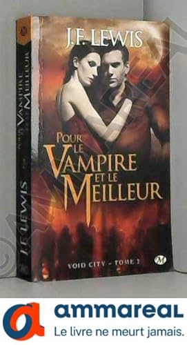 Seller image for Void City, Tome 2: Pour le vampire et le meilleur for sale by Ammareal