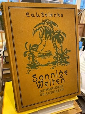 Seller image for Sonnige Welten. Ostasiatische Reise-Skizzen. Borneo - Java - Sumatra - Vorderindien - Ceylon - Japan. for sale by Altstadt-Antiquariat Nowicki-Hecht UG