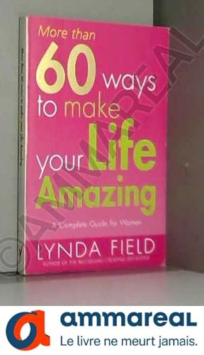 Seller image for More Than 60 Ways To Make Your Life Amazing for sale by Ammareal