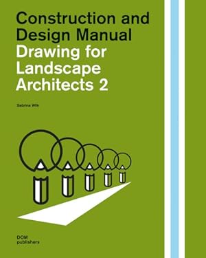 Immagine del venditore per Drawing for Landscape Architects 2 : Construction and Design Manual; Perspective Views in History, Theory, and Practice venduto da GreatBookPricesUK