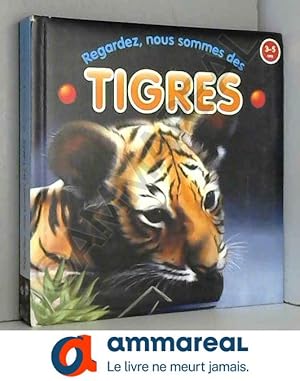 Immagine del venditore per Regardez, nous sommes des tigres venduto da Ammareal