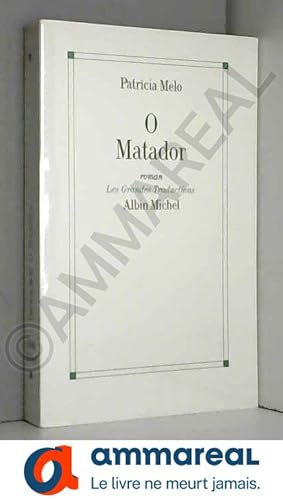 Immagine del venditore per O matador : Le tueur, roman venduto da Ammareal