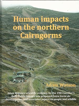 Human Impacts on the Northern Cairngorms.