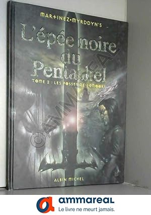 Image du vendeur pour L'Epe noire de Pentaskel, tome 2 : Les Fosses de Fomoors mis en vente par Ammareal