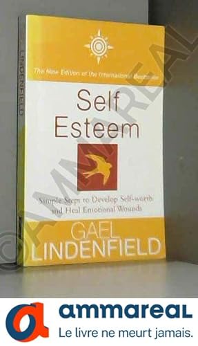 Seller image for Self Esteem: Simple Steps To Develop Self-Reliance And Perseverance for sale by Ammareal