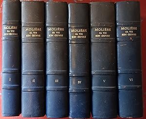 Molière, sa vie, son oeuvre, 6 volumes