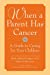 Seller image for When a Parent Has Cancer: A Guide to Caring for Your Children for sale by Pieuler Store