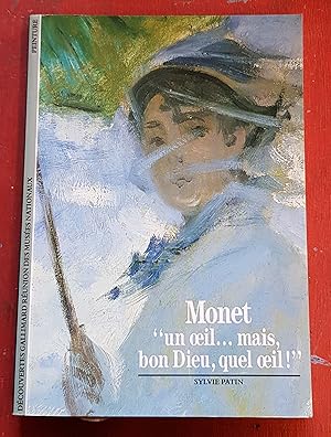 Monet «Un  il. mais, bon Dieu, quel  il !»