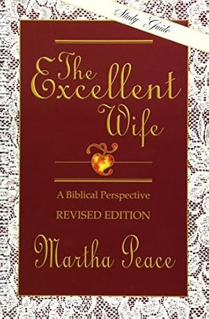 Bild des Verkufers fr The Excellent Wife: A Biblical Perspective - Study Guide zum Verkauf von Pieuler Store