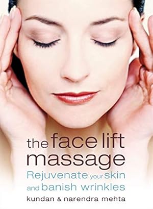 Seller image for The Face Lift Massage: Rejuvenate Your Skin and Reduce Fine Lines and Wrinkles for sale by Pieuler Store