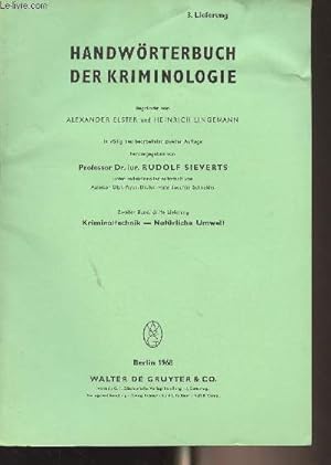 Image du vendeur pour Handwrterbuch der Kriminologie - Zweiter Band, 3. lieferung - Kriminaltechnik - Natrliche Umwelt mis en vente par Le-Livre