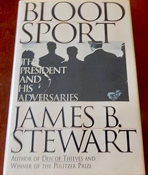 Seller image for Blood Sport: The President and His Adversaries for sale by Canford Book Corral