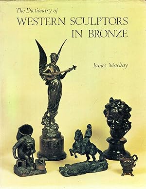 The Dictionary of Western Sculptors in Bronze