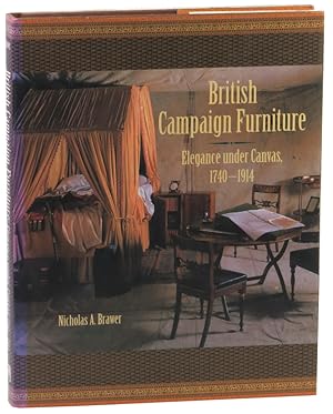 British Campaign Furniture: Elegance Under Canvas, 1740-1914