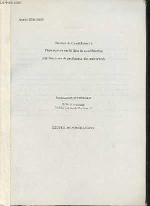 Bild des Verkufers fr Dossier de candidature  l'inscription sur la liste de qualification aux fonctions de professeur des universits - Recueil de publications anne 2004-2005 - Recueil de publications. zum Verkauf von Le-Livre